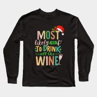 Most Likely To Drink All The Wine Long Sleeve T-Shirt